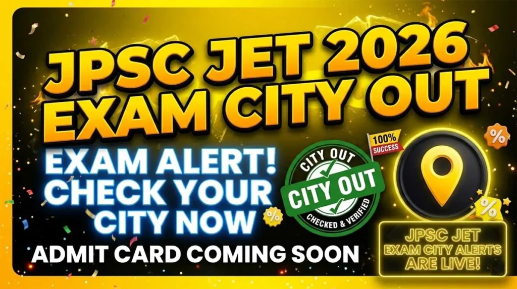 JPSC JET Exam City 2026 OUT Download City Intimation Slip