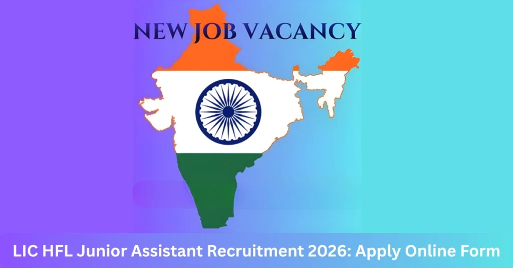 LIC HFL Junior Assistant Recruitment 2026: Apply Online Form
