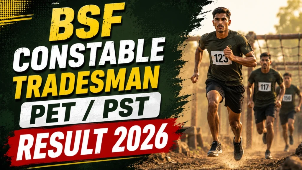 BSF Constable Tradesman PET PST Result 2026 Out